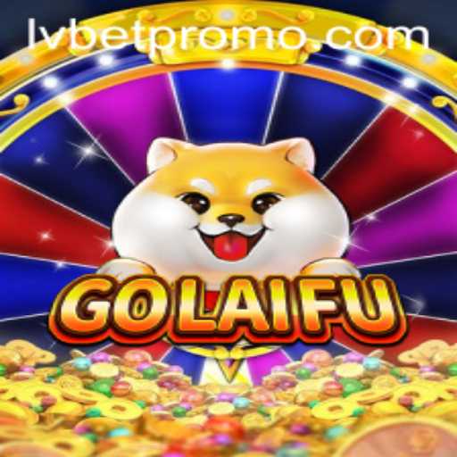 Discover the Thrilling World of GoLaiFu with LVBET