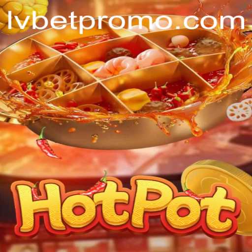 Discover the Thrilling World of Hotpot at LVBET