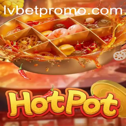 Discover the Thrilling World of Hotpot at LVBET
