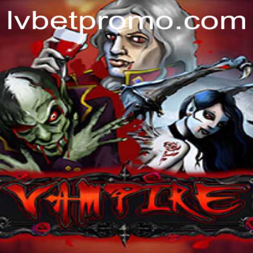 Exploring the Thrills of 'Vampire' at LVBET: A Comprehensive Guide